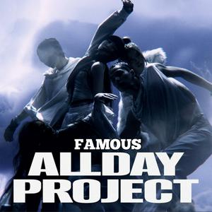 ALLDAY PROJECTのFAMOUSをリクエストしよう！