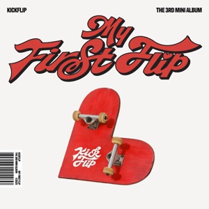KickFlipのMy First Love Songをリクエストしよう！