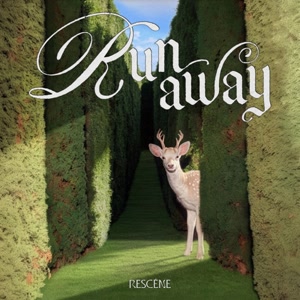RESCENEのRunawayをリクエストしよう！
