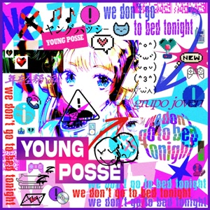 YOUNG POSSEのwe don’t go to bed tonightをリクエストしよう！