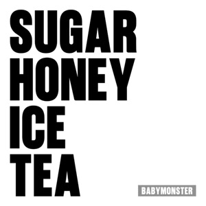 BABYMONSTERのSUGAR HONEY ICE TEAをリクエストしよう！