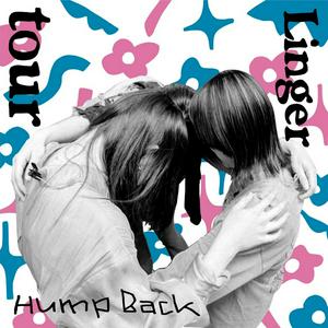 Hump BackのLingerをリクエストしよう！