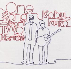 コブクロのOne Song From Two Heartsをリクエストしよう！
