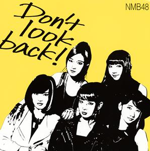 NMB48 Don’t look back! jacket image